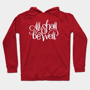 All Shall Be Well (Dark) Hoodie